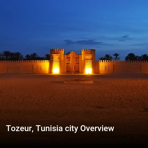 Tozeur, Tunisia city Overview