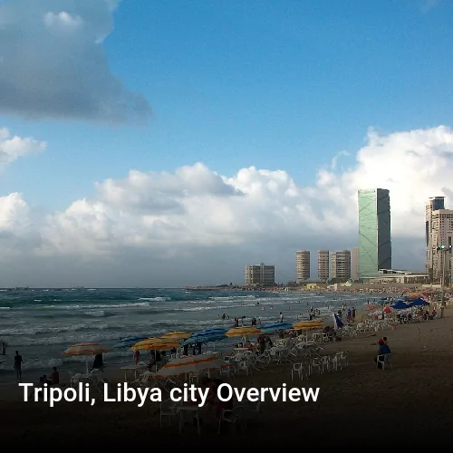 Tripoli, Libya city Overview