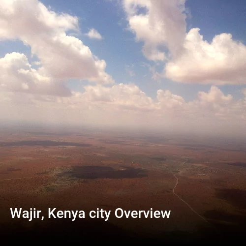 Wajir, Kenya city Overview
