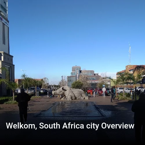 Welkom, South Africa city Overview