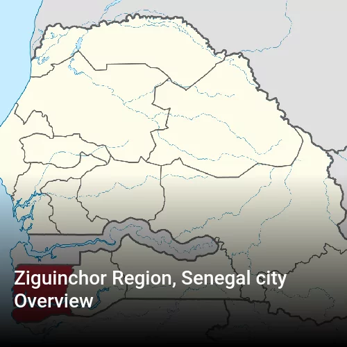 Ziguinchor Region, Senegal city Overview