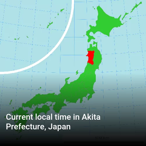 Current local time in Akita Prefecture, Japan