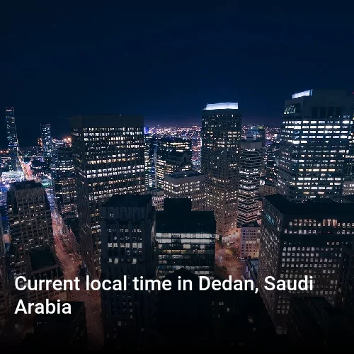 Current local time in Dedan, Saudi Arabia