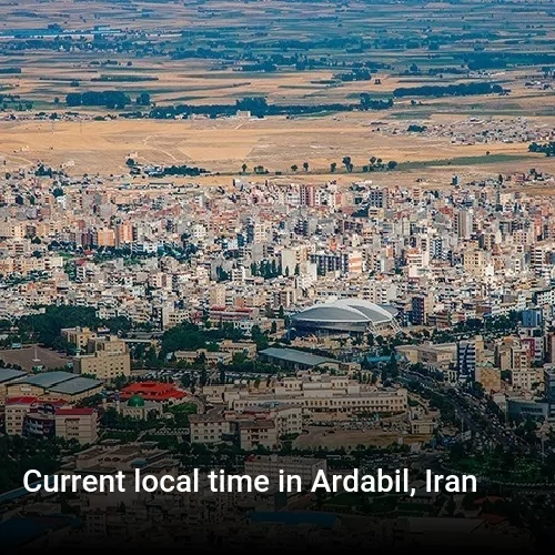 Current local time in Ardabil, Iran