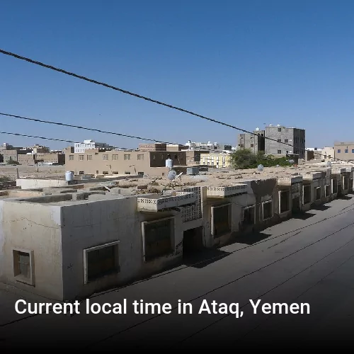 Current local time in Ataq, Yemen