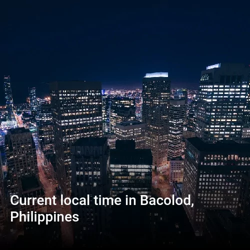 Current local time in Bacolod, Philippines