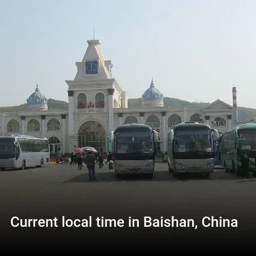 Current local time in Baishan, China