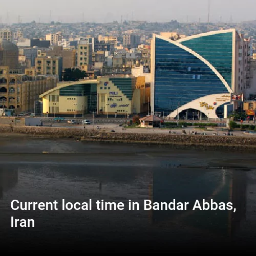 Current local time in Bandar Abbas, Iran