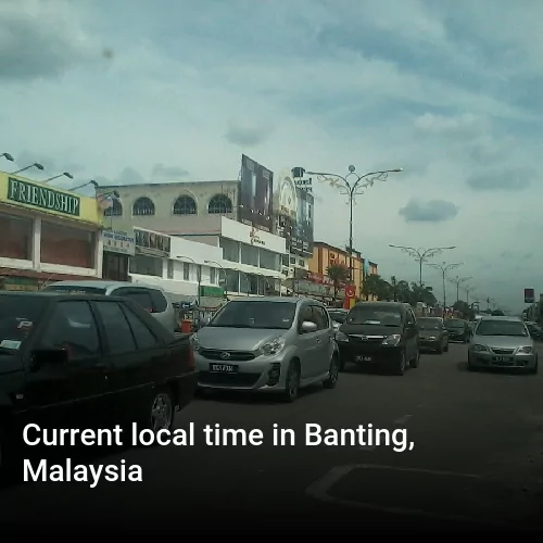 Current local time in Banting, Malaysia