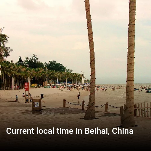 Current local time in Beihai, China