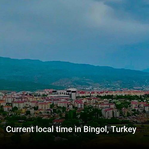 Current local time in Bingol, Turkey