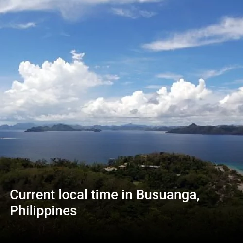 Current local time in Busuanga, Philippines Current local time in Busuanga, Philippines