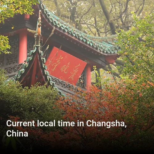 Current local time in Changsha, China