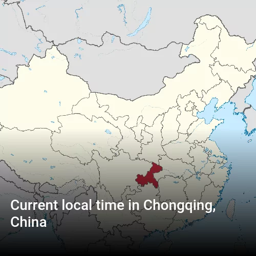 Current local time in Chongqing, China