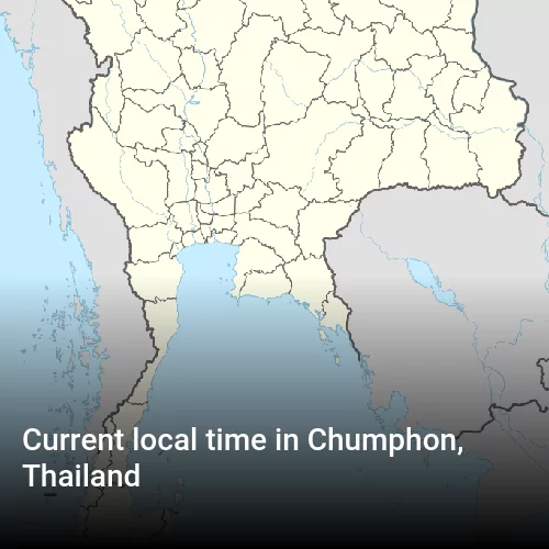 Current local time in Chumphon, Thailand