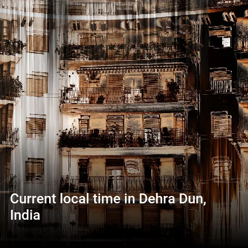 Current local time in Dehra Dun, India