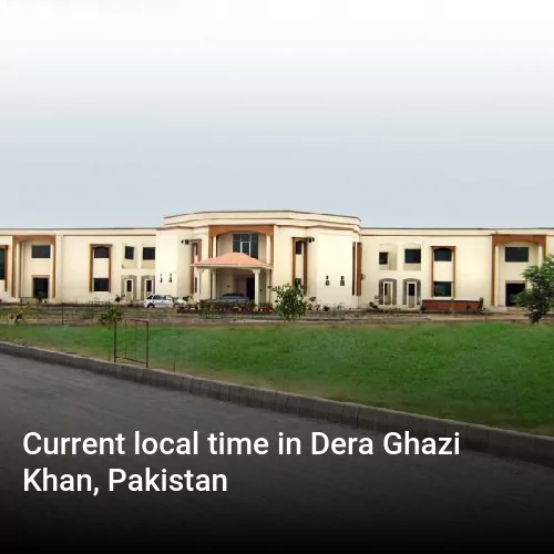 Current local time in Dera Ghazi Khan, Pakistan