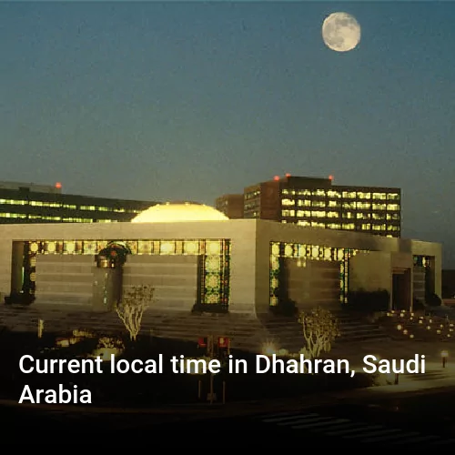 Current local time in Dhahran, Saudi Arabia