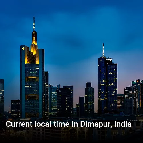 Current local time in Dimapur, India