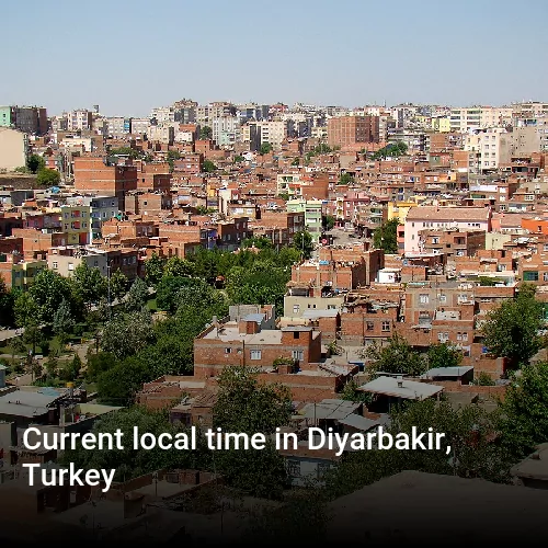 Current local time in Diyarbakir, Turkey