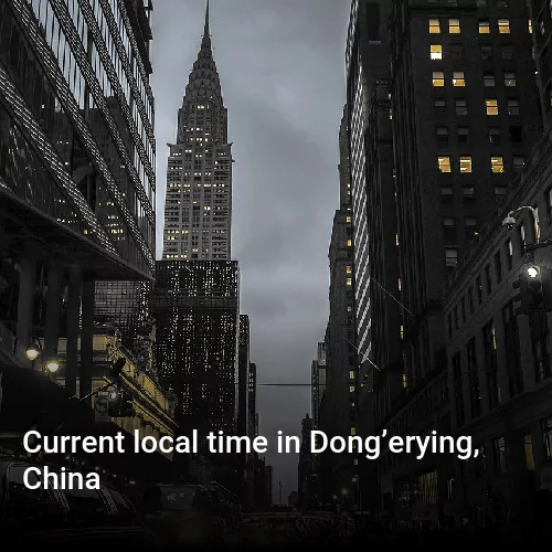 Current local time in Dong’erying, China