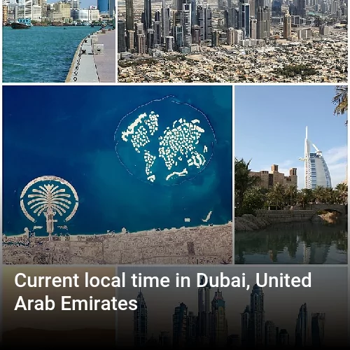Current local time in Dubai, United Arab Emirates