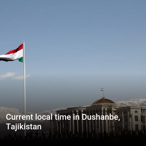 Current local time in Dushanbe, Tajikistan
