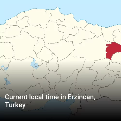Current local time in Erzincan, Turkey