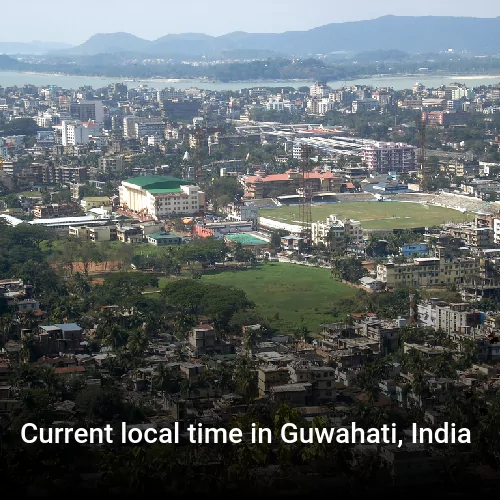 Current local time in Guwahati, India