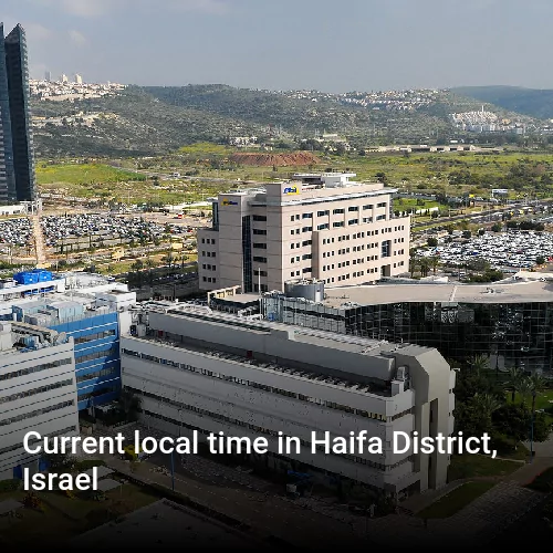 Current local time in Haifa District, Israel