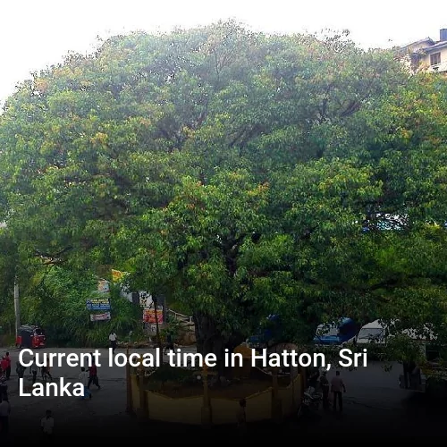 Current local time in Hatton, Sri Lanka