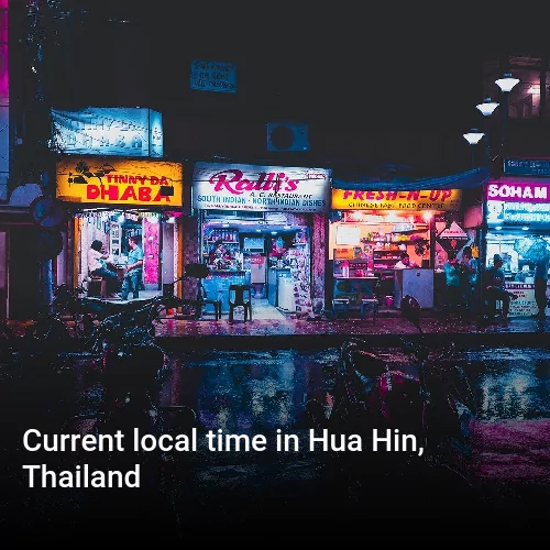 Current local time in Hua Hin, Thailand