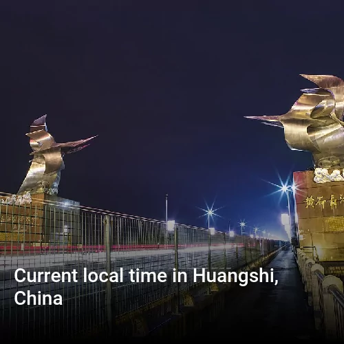 Current local time in Huangshi, China