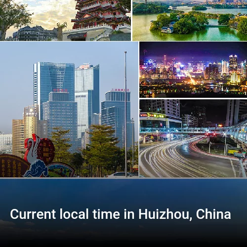 Current local time in Huizhou, China