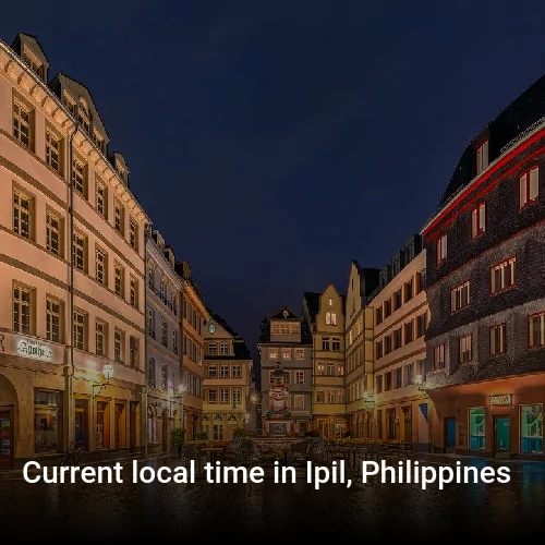 Current local time in Ipil, Philippines