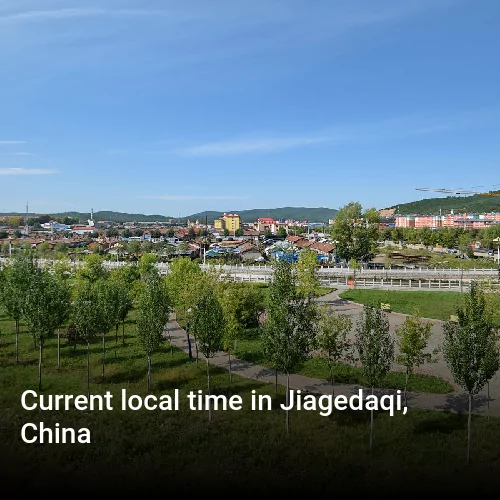 Current local time in Jiagedaqi, China