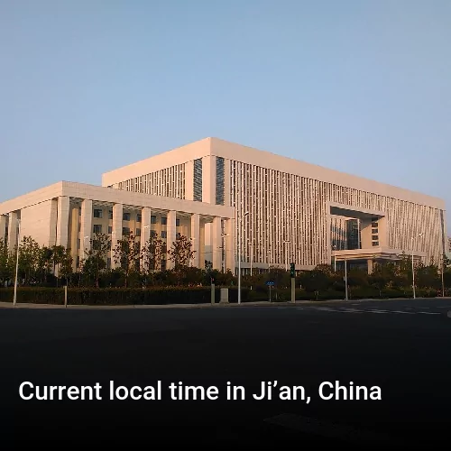 Current local time in Ji’an, China