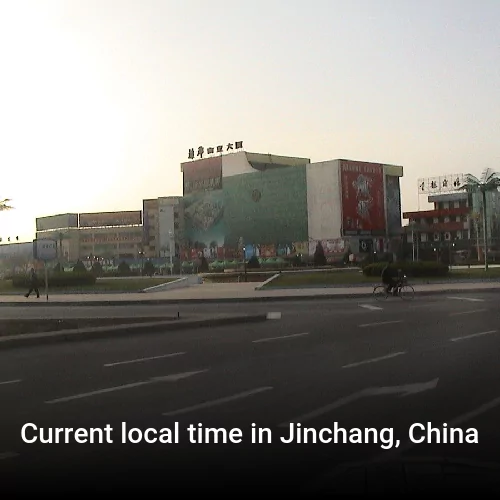Current local time in Jinchang, China