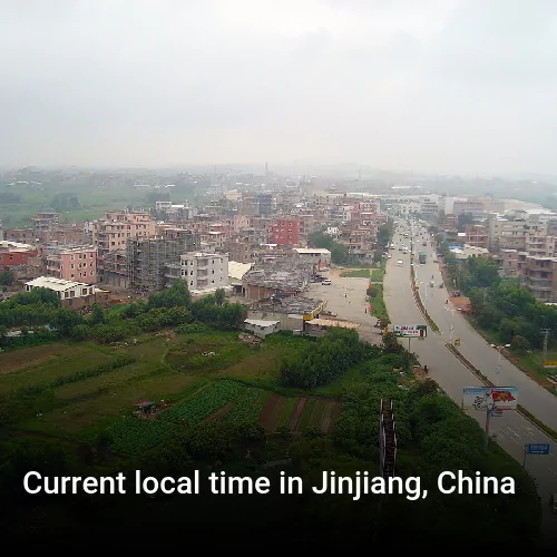 Current local time in Jinjiang, China