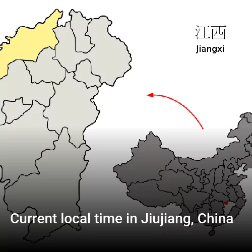 Current local time in Jiujiang, China