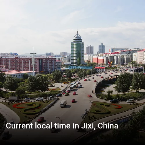 Current local time in Jixi, China