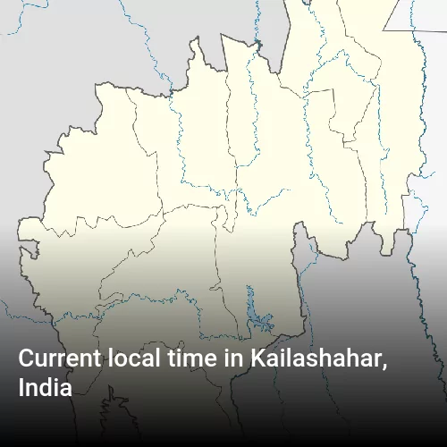 Current local time in Kailashahar, India