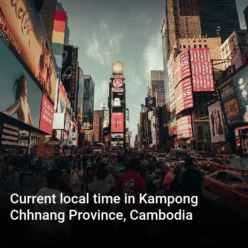 Current local time in Kampong Chhnang Province, Cambodia