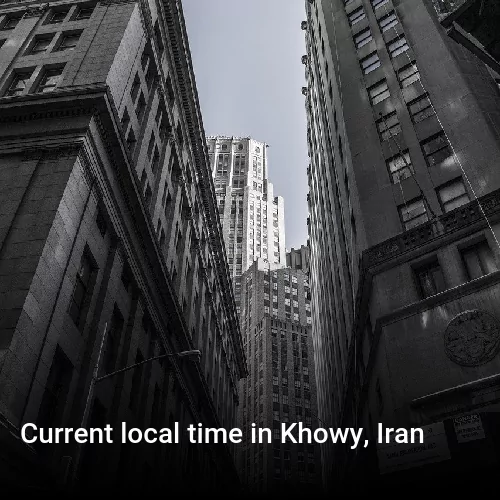 Current local time in Khowy, Iran