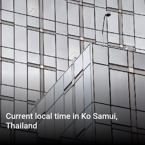 Current local time in Ko Samui, Thailand