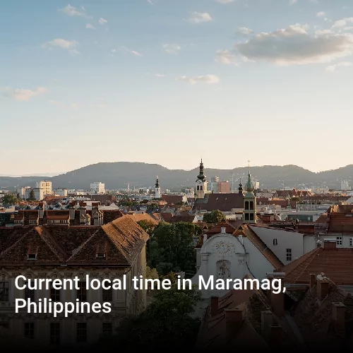 Current local time in Maramag, Philippines