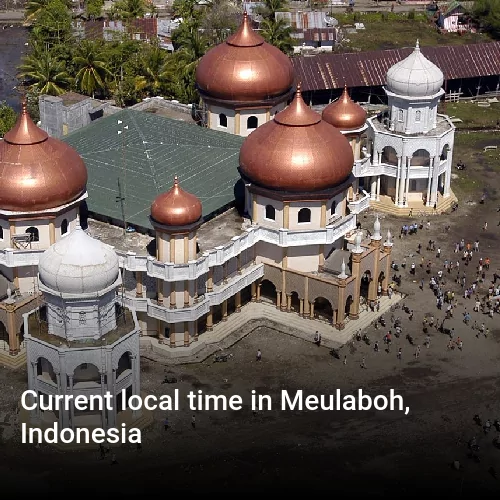 Current local time in Meulaboh, Indonesia