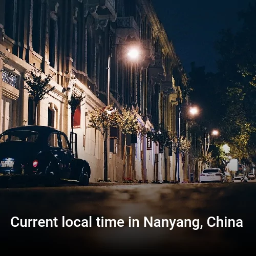Current local time in Nanyang, China