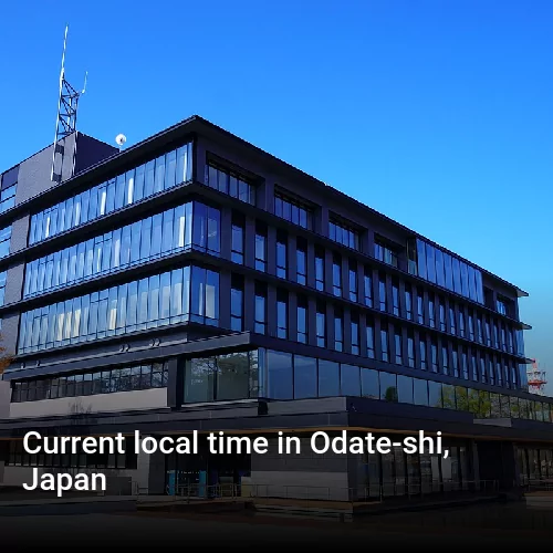 Current local time in Odate-shi, Japan