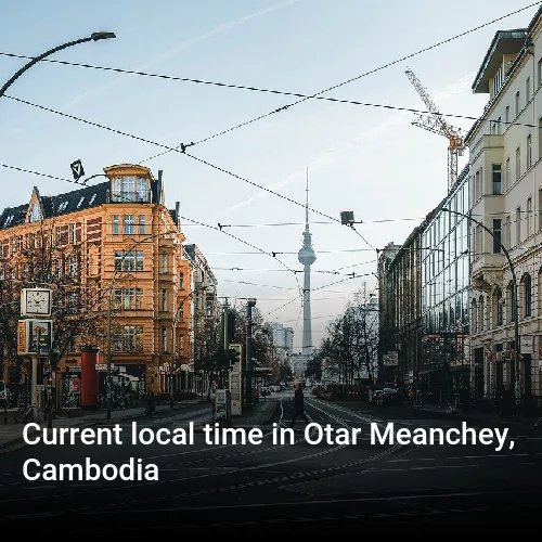 Current local time in Otar Meanchey, Cambodia